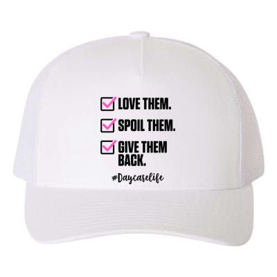 Love Them Spoil Them Give Them Back Daycarelife Teacher Gift Yupoong Adult 5-Panel Trucker Hat