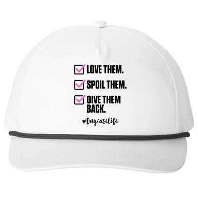 Love Them Spoil Them Give Them Back Daycarelife Teacher Gift Snapback Five-Panel Rope Hat