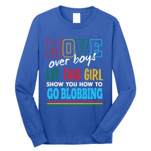 Let This Show You How To Go Blobbing Funny Blobber Funny Gift Long Sleeve Shirt