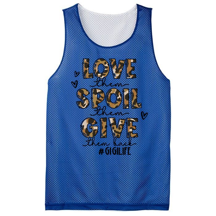 Love Them Spoil Them Give Them Back Funny Gigi Life Birthday Gift Mesh Reversible Basketball Jersey Tank