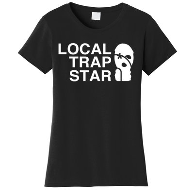 Local Trap Star Women's T-Shirt