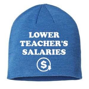 Lower Teachers Salaries Lower Teacher Salaries Sustainable Beanie