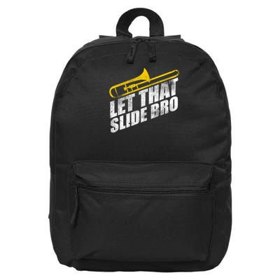 Let That Slide Bro - Trombone Player Band 16 in Basic Backpack