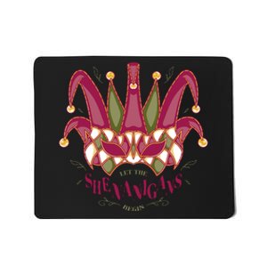 Let The Shenanigans Begin Mardi Gras Mousepad