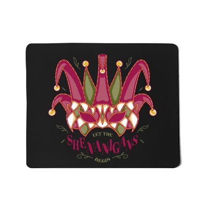 Let The Shenanigans Begin Mardi Gras Mousepad
