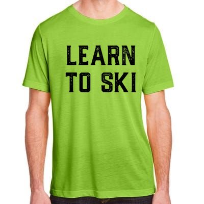 Learn To Ski Gift Motivation And Goals Unisex Gift Adult ChromaSoft Performance T-Shirt