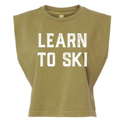 Learn To Ski Gift Motivation And Goals Unisex Gift Garment-Dyed Women's Muscle Tee