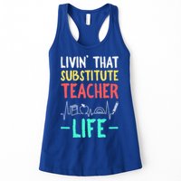 Livin That Substitute Teacher Life Teacher Appreciation Funny Gift Womens Tank Top