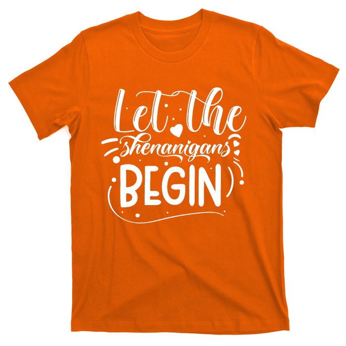 Let The Shenanigans Begin T-Shirt