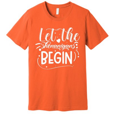 Let The Shenanigans Begin Premium T-Shirt