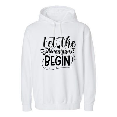 Let The Shenanigans Begin Garment-Dyed Fleece Hoodie