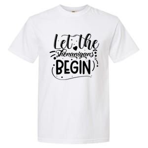 Let The Shenanigans Begin Garment-Dyed Heavyweight T-Shirt