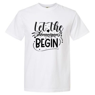 Let The Shenanigans Begin Garment-Dyed Heavyweight T-Shirt