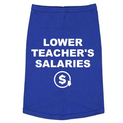 Lower Teachers Salaries Lower Teacher Salaries Doggie Tank