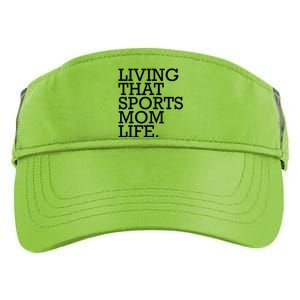 Living That Sports Mom Life Sports Mama Funny Mothers Day Adult Drive Performance Visor