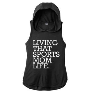 Living That Sports Mom Life Sports Mama Funny Mothers Day Ladies PosiCharge Tri-Blend Wicking Draft Hoodie Tank