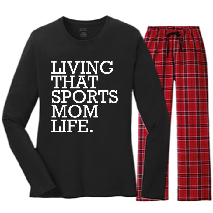 Living That Sports Mom Life Sports Mama Funny Mothers Day Women's Long Sleeve Flannel Pajama Set 