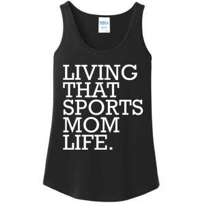 Living That Sports Mom Life Sports Mama Funny Mothers Day Ladies Essential Tank