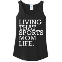 Living That Sports Mom Life Sports Mama Funny Mothers Day Ladies Essential Tank