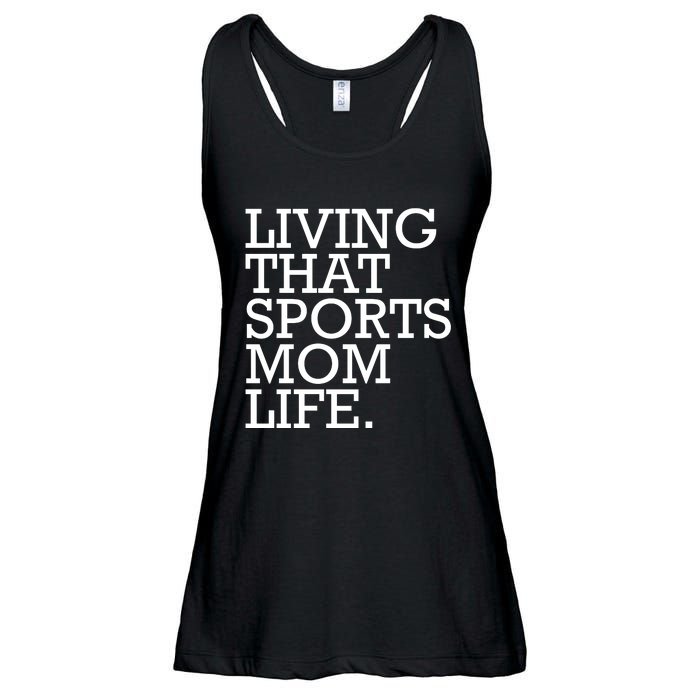 Living That Sports Mom Life Sports Mama Funny Mothers Day Ladies Essential Flowy Tank