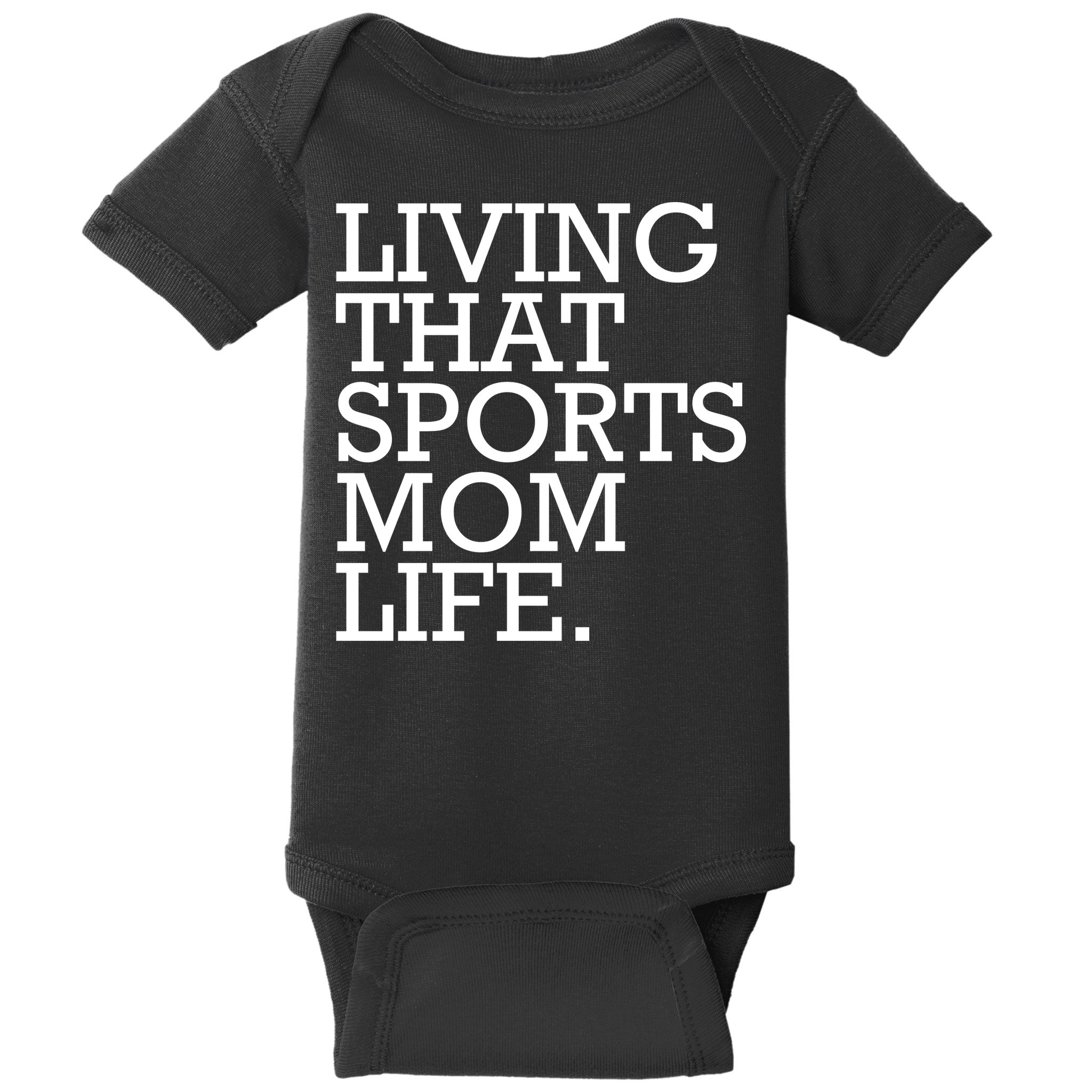 Living That Sports Mom Life Sports Mama Funny Mothers Day Baby Bodysuit