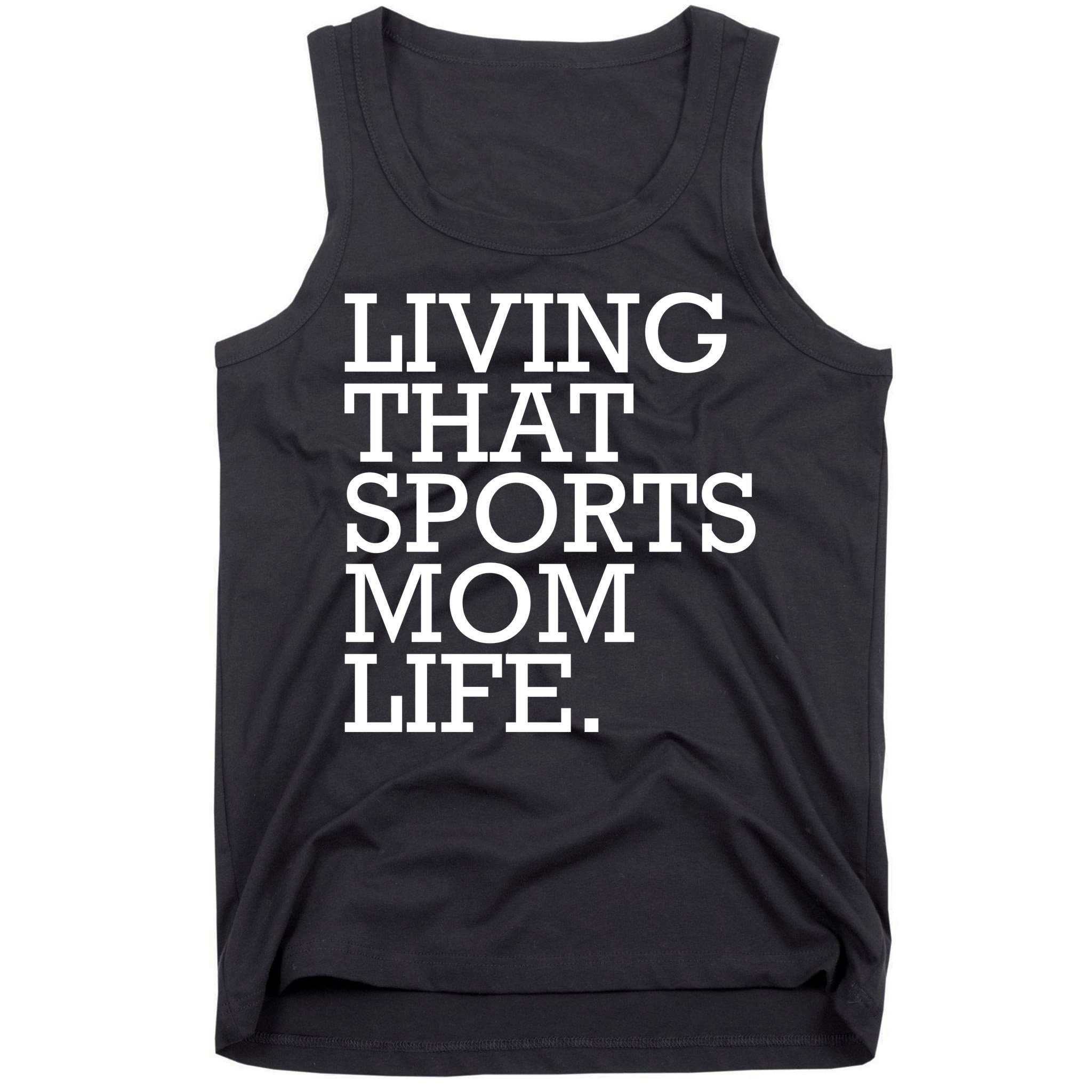 Living That Sports Mom Life Sports Mama Funny Mothers Day Tank Top