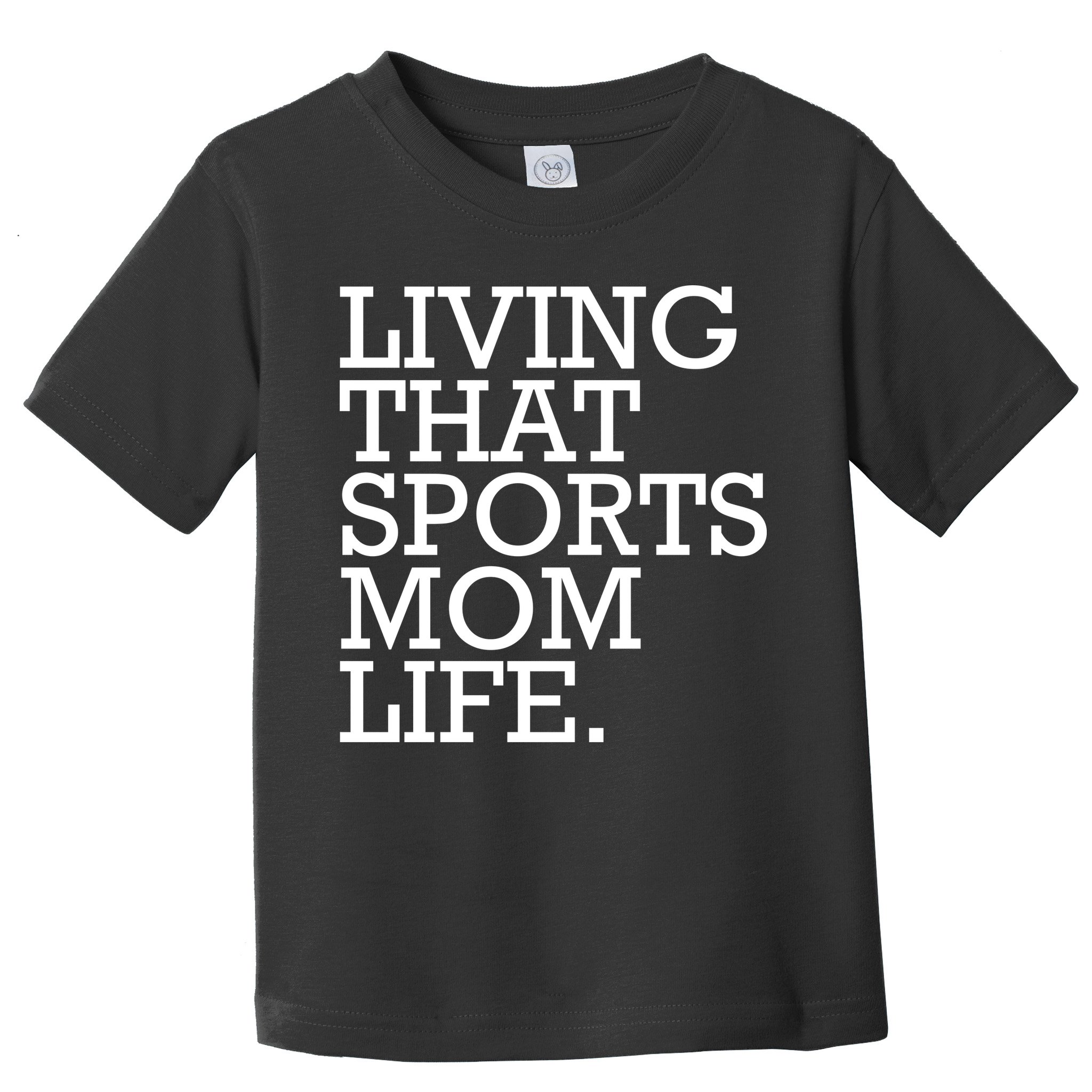 Living That Sports Mom Life Sports Mama Funny Mothers Day Toddler T-Shirt