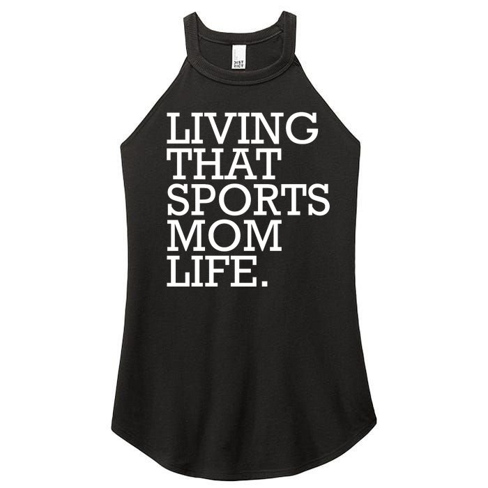 Living That Sports Mom Life Sports Mama Funny Mothers Day Women's Perfect Tri Rocker Tank