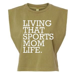 Living That Sports Mom Life Sports Mama Funny Mothers Day Garment-Dyed Women's Muscle Tee