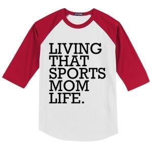 Living That Sports Mom Life Sports Mama Funny Mothers Day Kids Colorblock Raglan Jersey