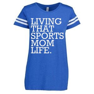 Living That Sports Mom Life Sports Mama Funny Mothers Day Enza Ladies Jersey Football T-Shirt