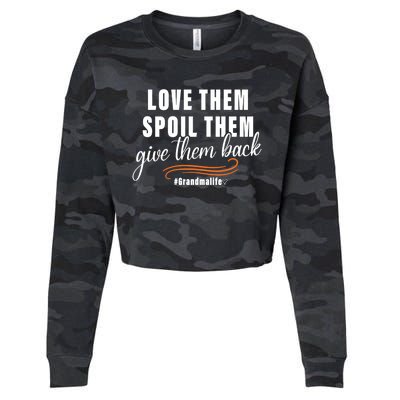 Love Them Spoil Them Give Them Back Grandma Life Cute Gift Cropped Pullover Crew