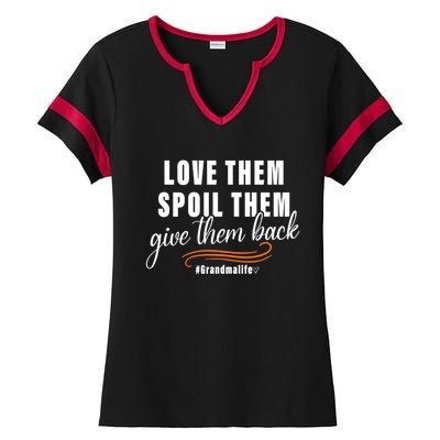 Love Them Spoil Them Give Them Back Grandma Life Cute Gift Ladies Halftime Notch Neck Tee