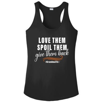 Love Them Spoil Them Give Them Back Grandma Life Cute Gift Ladies PosiCharge Competitor Racerback Tank