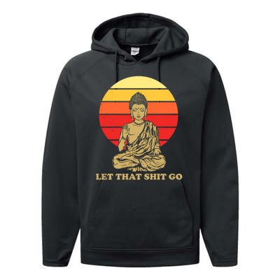 Let That Shit Go Buddha Performance Fleece Hoodie