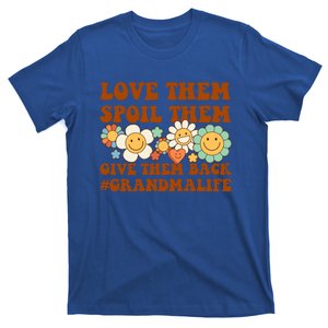 Love Them Spoil Them Give Them Back Grandmalife Grandmother Cute Gift T-Shirt