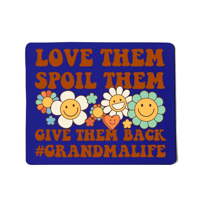 Love Them Spoil Them Give Them Back Grandmalife Grandmother Cute Gift Mousepad