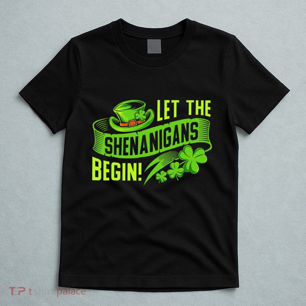 Let the Shenanigans begin! Saint Shenanigan Clover Irishman T-Shirt