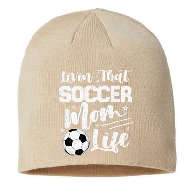 Livin That Soccer Mom Life Sport Mom Mothers Day Womens Sustainable Beanie