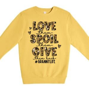 Love Them Spoil Them Give Them Back Granny Life Christmas Gift Premium Crewneck Sweatshirt