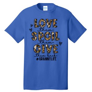 Love Them Spoil Them Give Them Back Granny Life Christmas Gift Tall T-Shirt