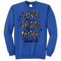 Love Them Spoil Them Give Them Back Granny Life Christmas Gift Tall Sweatshirt