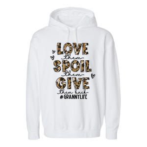 Love Them Spoil Them Give Them Back Granny Life Christmas Gift Garment-Dyed Fleece Hoodie