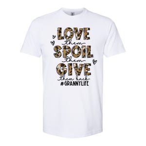 Love Them Spoil Them Give Them Back Granny Life Christmas Gift Softstyle CVC T-Shirt