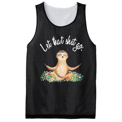 Let That Shit Go Meditating Yoga Sloth Graphic Funny Gift Mesh Reversible Basketball Jersey Tank