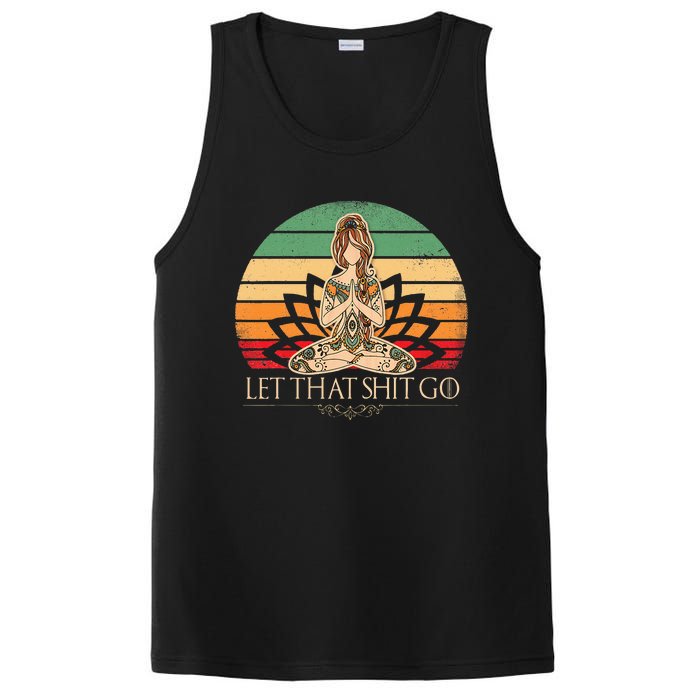 Let That Shit Go Vintage Yoga Girl Funny Yoga Mediation PosiCharge Competitor Tank