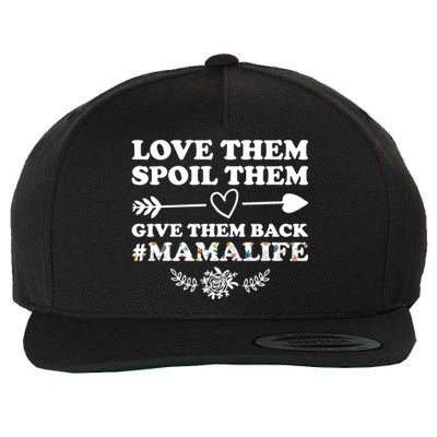 Love Them Spoil Them Give Them Back Mamalife Mother Gift Wool Snapback Cap