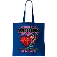 Living The Scrub Life ItS A Work From The Heart Nurse Life Gift Tote Bag