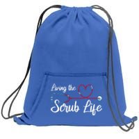 Living The Scrub Life Stethoscope Nursing Nursery Nurse Funny Gift Sweatshirt Cinch Pack Bag