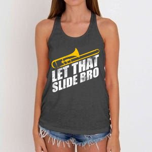 Let That Slide Bro - Funny Trombone Player Band Gift Women's Knotted Racerback Tank